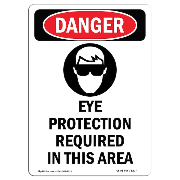 Signmission OSHA Danger Sign, Eye Protection Required, 18in X 12in Rigid Plastic, 12" W, 18" H, Portrait OS-DS-P-1218-V-1227 - main
